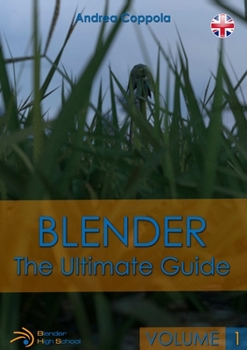 Paperback Blender - The Ultimate Guide - Volume 1 Book