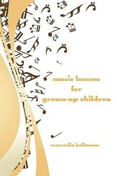 Paperback Music Lessons for Grown-Up Children Book