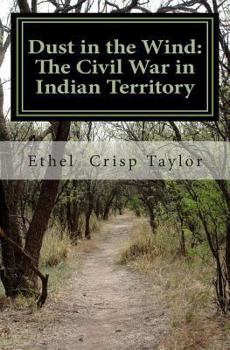 Paperback Dust in the Wind: The Civil War in Indian Territory Book