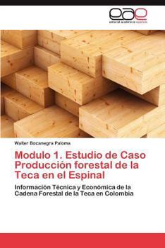 Paperback Modulo 1. Estudio de Caso Produccion Forestal de La Teca En El Espinal [Spanish] Book