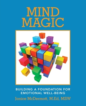 Paperback Mind Magic: Building a Foundation for Emotional Well-Being Book