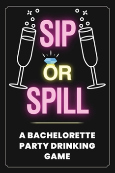 Paperback Sip or Spill - Bachelorette Party Game Book