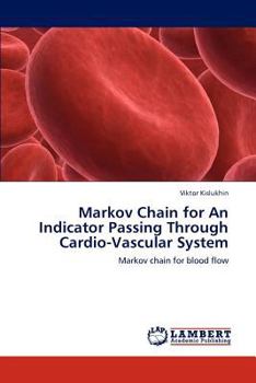Paperback Markov Chain for An Indicator Passing Through Cardio-Vascular System Book