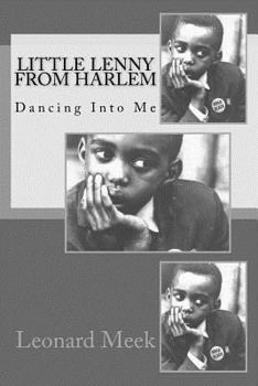 Paperback Little Lenny From Harlem: Dancing Into Me Book