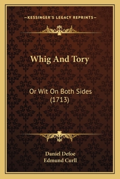 Whig And Tory: Or Wit On Both Sides