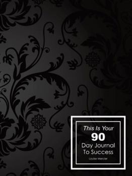Paperback This Is Your 90 Day Journal to Success Book