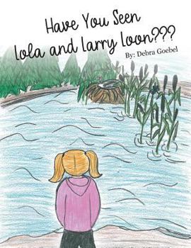 Paperback Have You Seen Lola and Larry Loon? Book