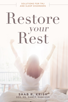 Paperback Restore Your Rest: Solutions for Tmj and Sleep Disorders Book
