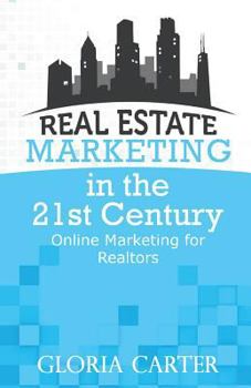 Paperback Real Estate Marketing in the 21 Century: Online Marketing for Realtors Book