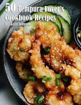 Paperback 50 Tempura Lover's Cookbook Recipes Book