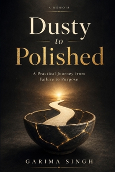 Dusty to polished