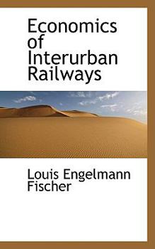 Paperback Economics of Interurban Railways Book
