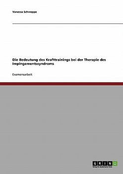 Paperback Die Bedeutung des Krafttrainings bei der Therapie des Impingementssyndroms [German] Book