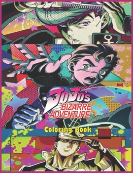 Paperback Jojos Bizarre Adventure Coloring Book: JJBA Illustrations For Stress Relief, Jojo Bizarre Adventure Anime Characters For Fans Book