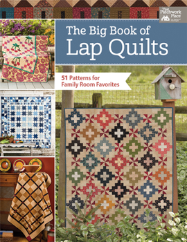 Paperback The Big Book of Lap Quilts: 51 Patterns for Family Room Favorites Book
