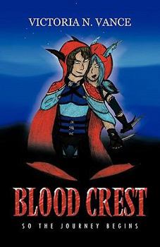 Paperback Blood Crest: So the Journey Begins Book