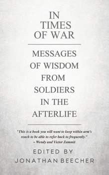 Paperback In Times of War: Messages of Wisdom from Soldiers in the Afterlife Book