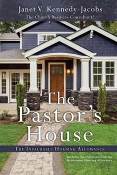 Paperback The Pastors House: The Invaluable Housing Allowance Book