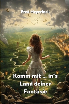 Paperback Komm mit ... in's Land deiner Fantasie [German] Book