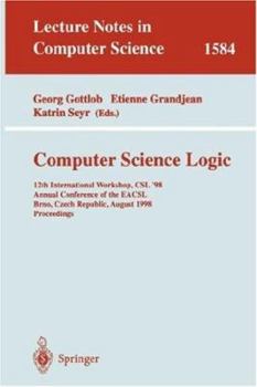 Paperback Computer Science Logic: 12th International Workshop, Csl'98, Annual Conference of the Eacsl, Brno, Czech Republic, August 24-28, 1998, Proceed Book