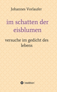 Paperback im schatten der eisblumen: versuche im gedicht des lebens [German] Book