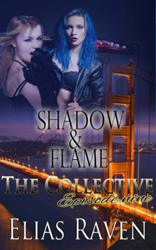 Paperback Shadow & Flame - Part Two: The Collective - Season 1, Episode 9 Book