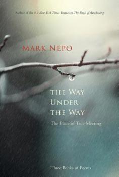 Hardcover The Way Under the Way: The Place of True Meeting Book