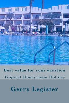 Paperback Best value for your vacation: Tropical Honeymoon Holiday Book
