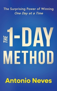 Paperback The 1-Day Method: The Surprising Power of Winning One Day at a Time Book