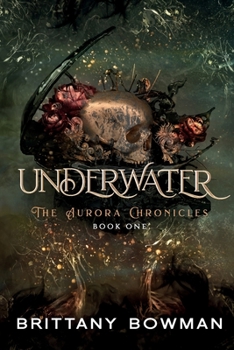 Paperback Underwater: The Aurora Chronicles Book