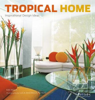 Hardcover Tropical Home: Inspirational Design Ideas Book