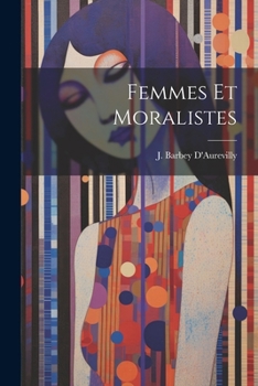 Paperback Femmes et Moralistes [French] Book