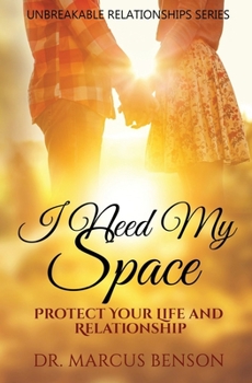 Paperback I Need My Space: Protect Your Life and Relationship Book