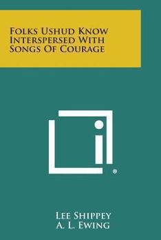 Paperback Folks Ushud Know Interspersed with Songs of Courage Book