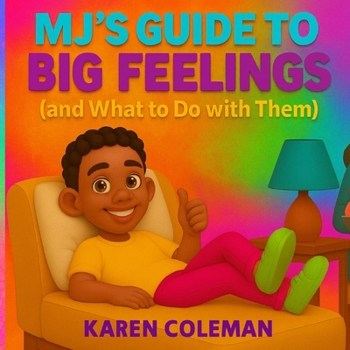 Paperback MJ's Guide to Big Feelings: And What To Do With them Book