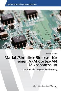 Paperback Matlab/Simulink-Blockset für einen ARM Cortex-M4 Mikrocontroller [German] Book