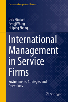 International Management in Service Firms: Environments, Strategies and Operations (Classroom Companion: Business)