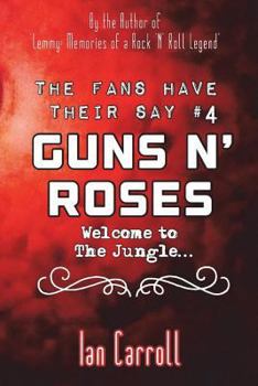 Paperback The Fans Have Their Say #4 Guns N' Roses: Welcome to the Jungle Book