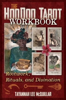 Paperback The Hoodoo Tarot Workbook: Rootwork, Rituals, and Divination Book