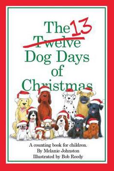 Paperback The 13 Dog Days of Christmas Book