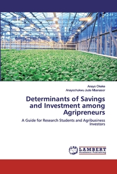 Paperback Determinants of Savings and Investment among Agripreneurs Book