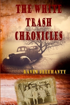 Paperback The White Trash Chronicles Book