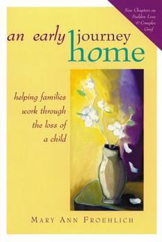 Paperback An Early Journey Home: Helping Families with Dying Children Book