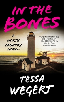 In the Bones (A North Country Novel) - Book #1 of the North Country Novel
