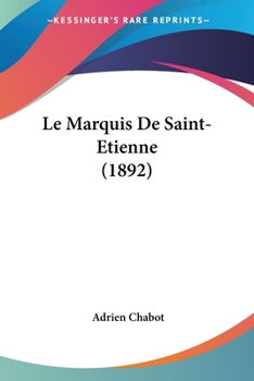 Paperback Le Marquis De Saint-Etienne (1892) [French] Book
