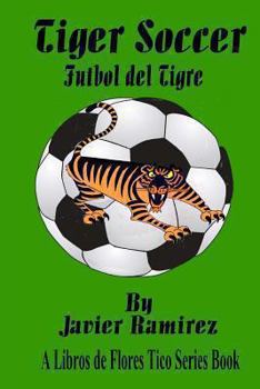 Paperback Tiger Soccer: Futbol De Tigre Book