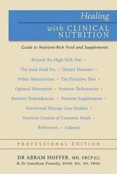 Hardcover Healing with Clinical Nutrition: A Guide to Nutrient-Rich Food & Nutritional Supplements Book