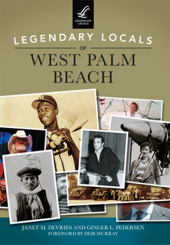Paperback Legendary Locals of West Palm Beach Book