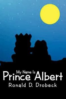 Paperback My Name Is Prince Albert Book