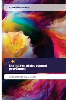 Paperback Ihr habts nicht einmal geträumt! [German] Book